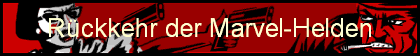 R�ckkehr der Marvel-Helden