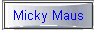 Micky Maus